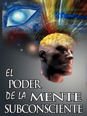 cover image of El Poder De La Mente Subconsciente (The Power of the Subconscious Mind) (Spanish Edition)